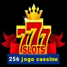 256 jogo cassino